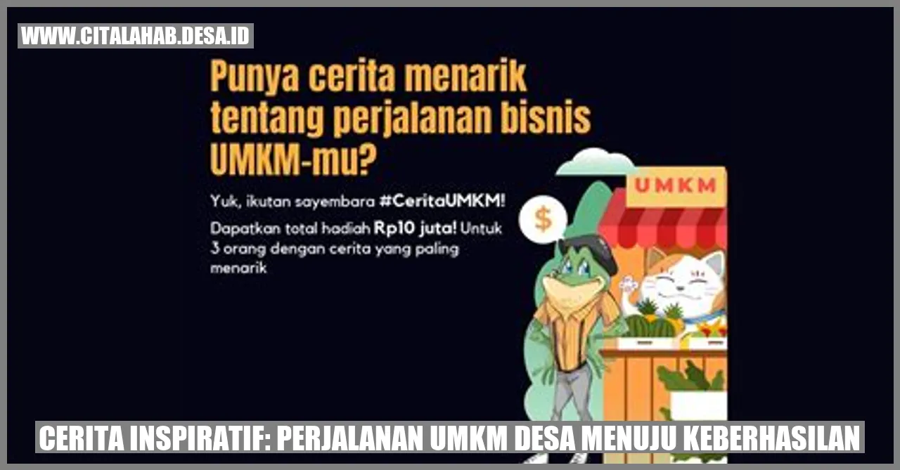 Cerita Inspiratif: Perjalanan UMKM Desa Menuju Keberhasilan