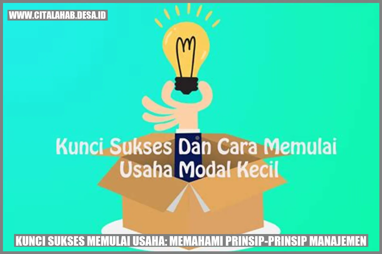 Kunci Sukses Memulai Usaha: Memahami Prinsip-Prinsip Manajemen