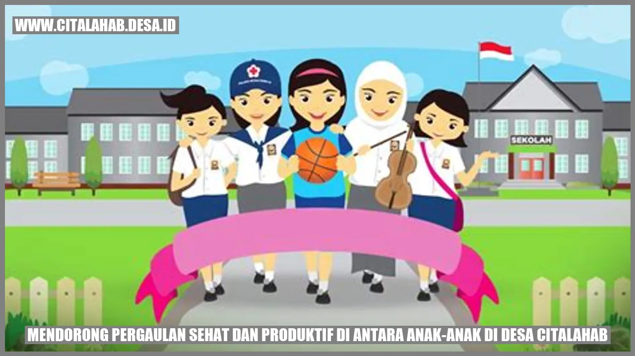 Mendorong Pergaulan Sehat dan Produktif di Antara Anak-anak di Desa Citalahab