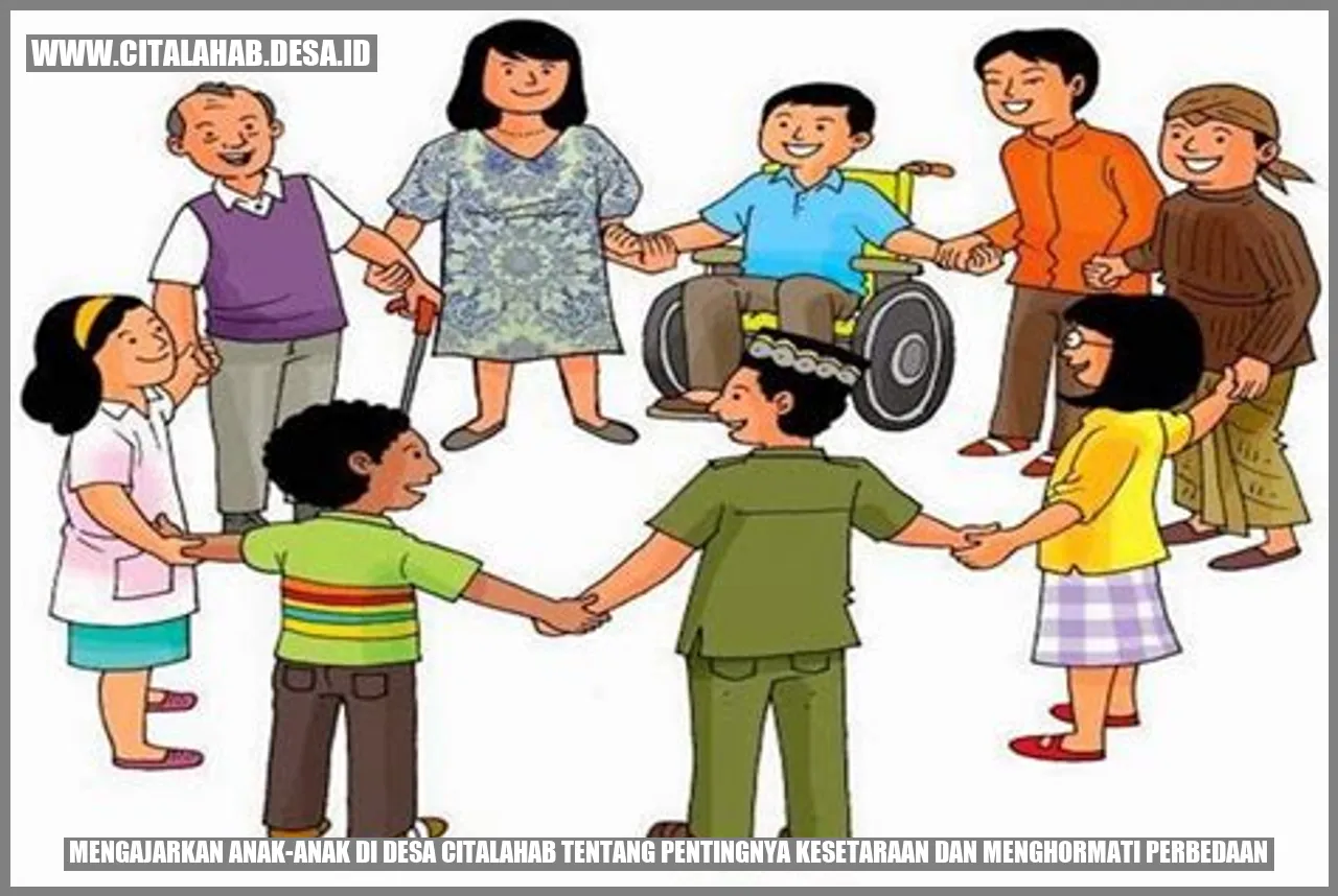 Pentingnya Mengajarkan Anak-anak di Desa Citalahab tentang Kesetaraan dan Menghormati Perbedaan