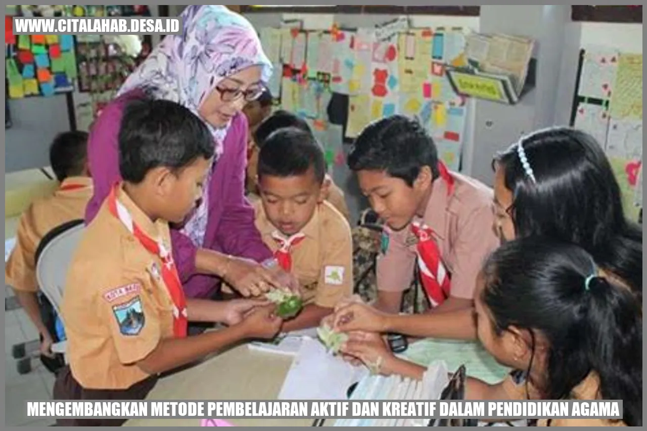 Mengembangkan Metode Pembelajaran Aktif dan Kreatif dalam Pendidikan Agama