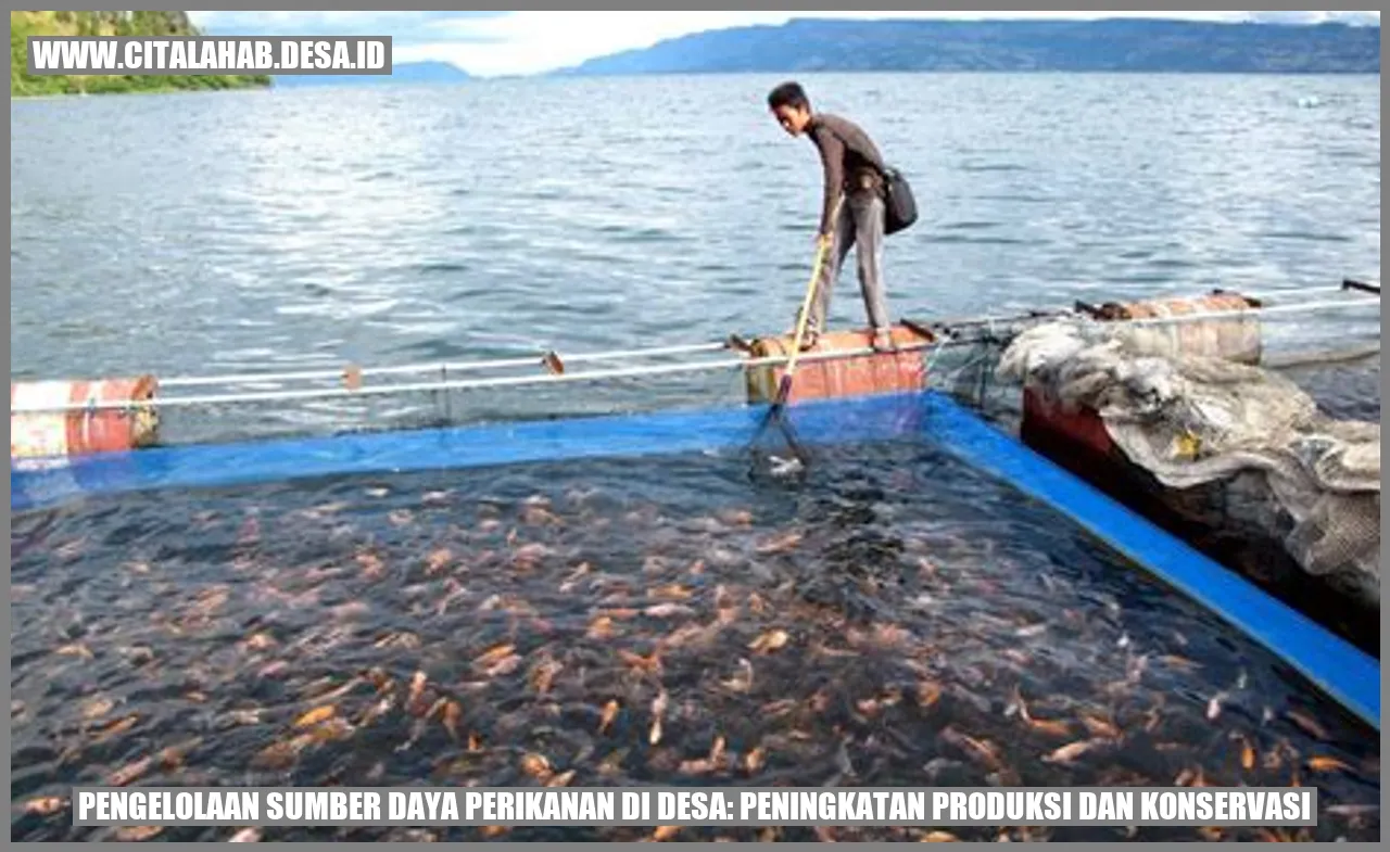 Meningkatkan Produksi Ikan di Desa Citalahab dengan Pengelolaan Sumber Daya Perikanan yang Baik