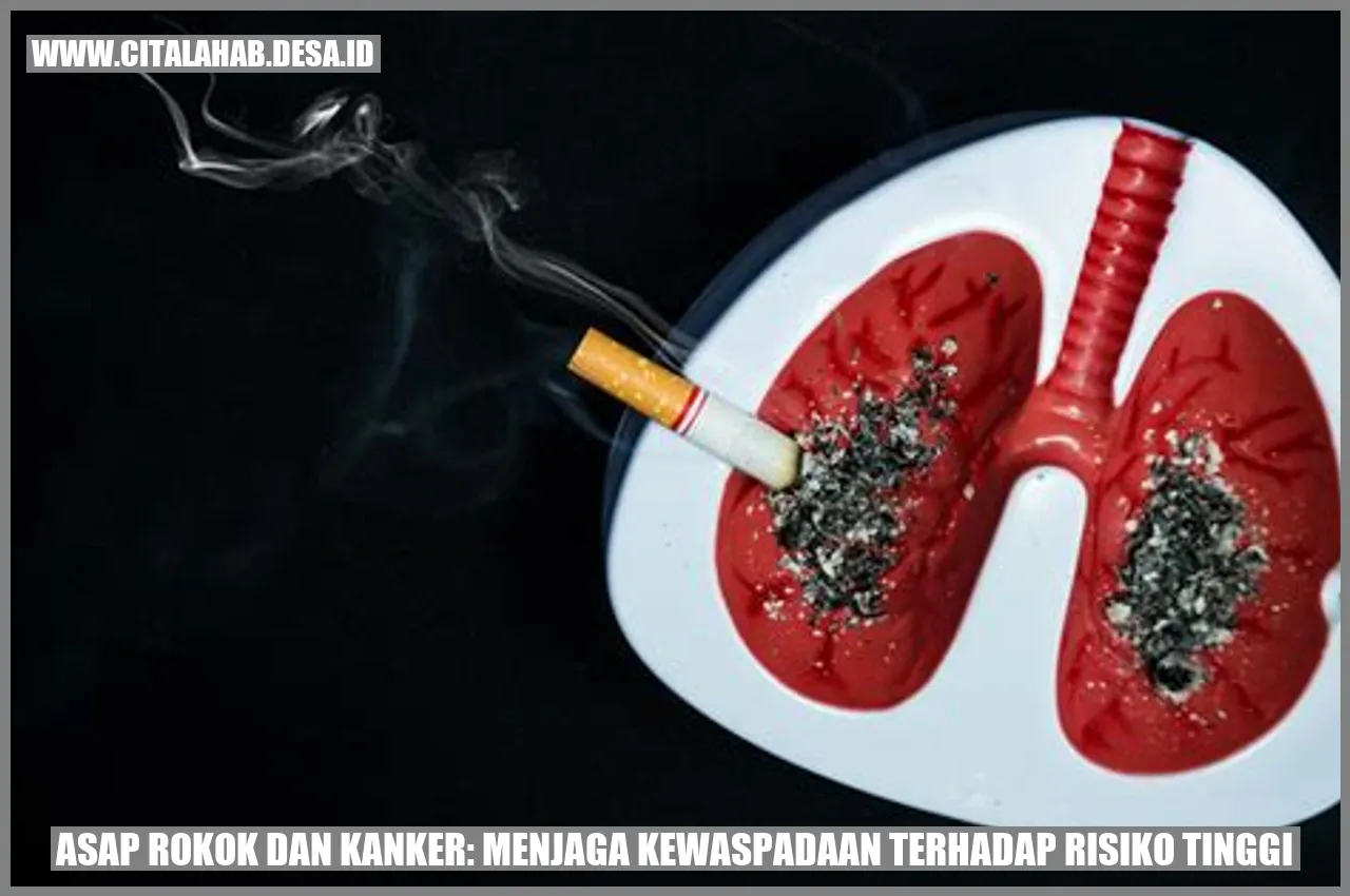 Asap Rokok dan Kanker: Menjaga Kewaspadaan terhadap Risiko Tinggi