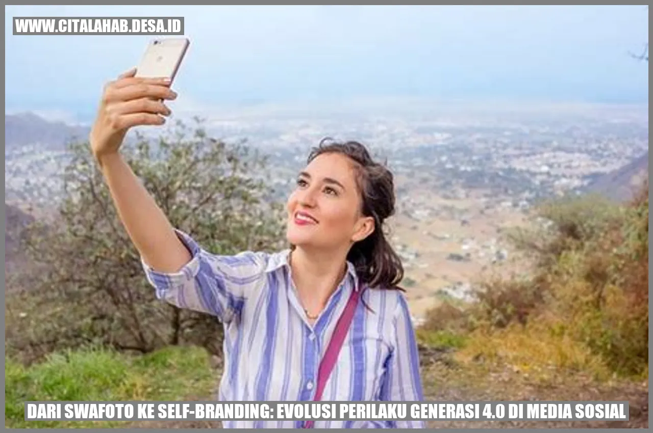 Dari Swafoto ke Self-Branding: Evolusi Perilaku Generasi 4.0 di Media Sosial