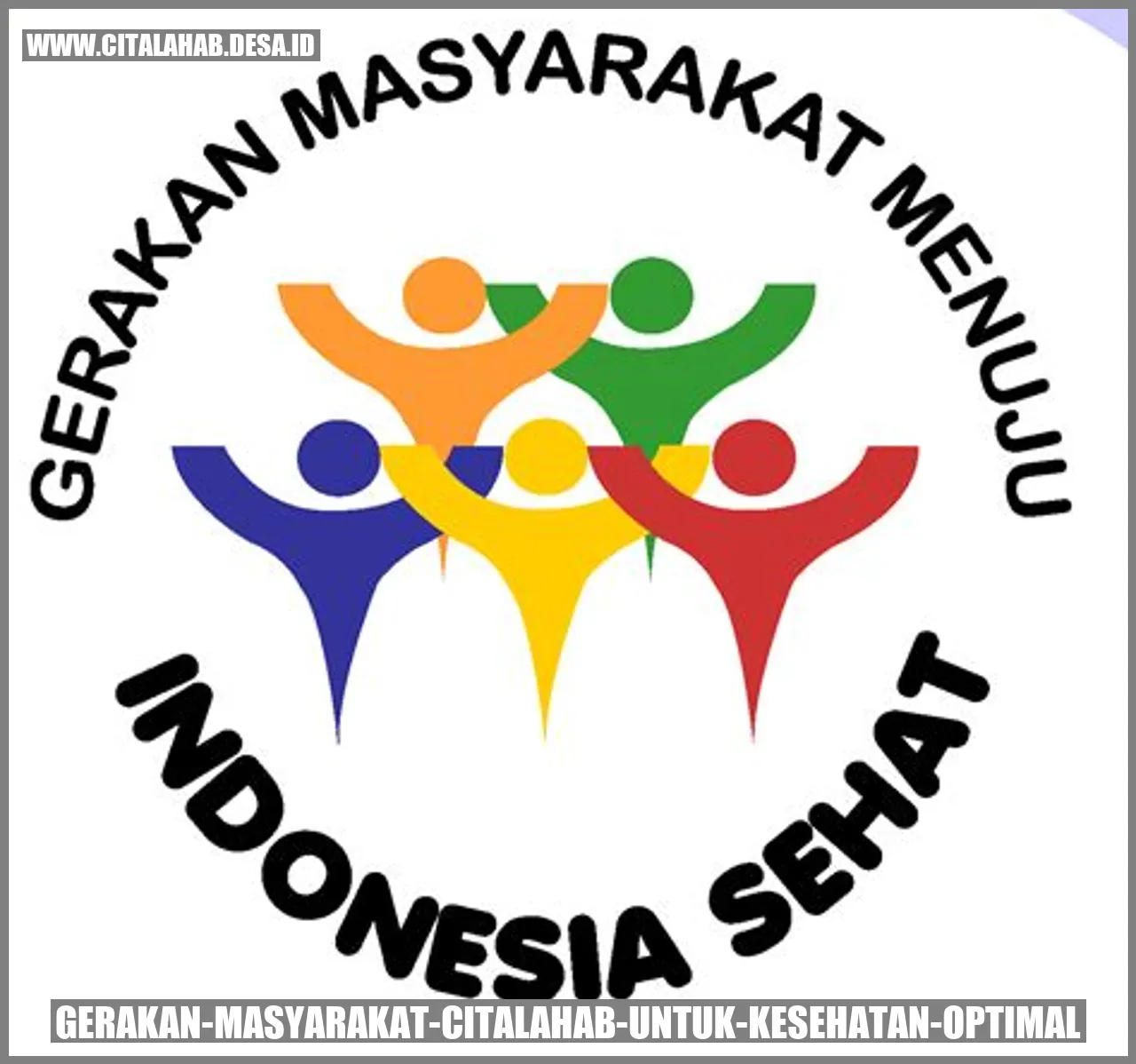 Gerakan Masyarakat Citalahab untuk Kesehatan Optimal