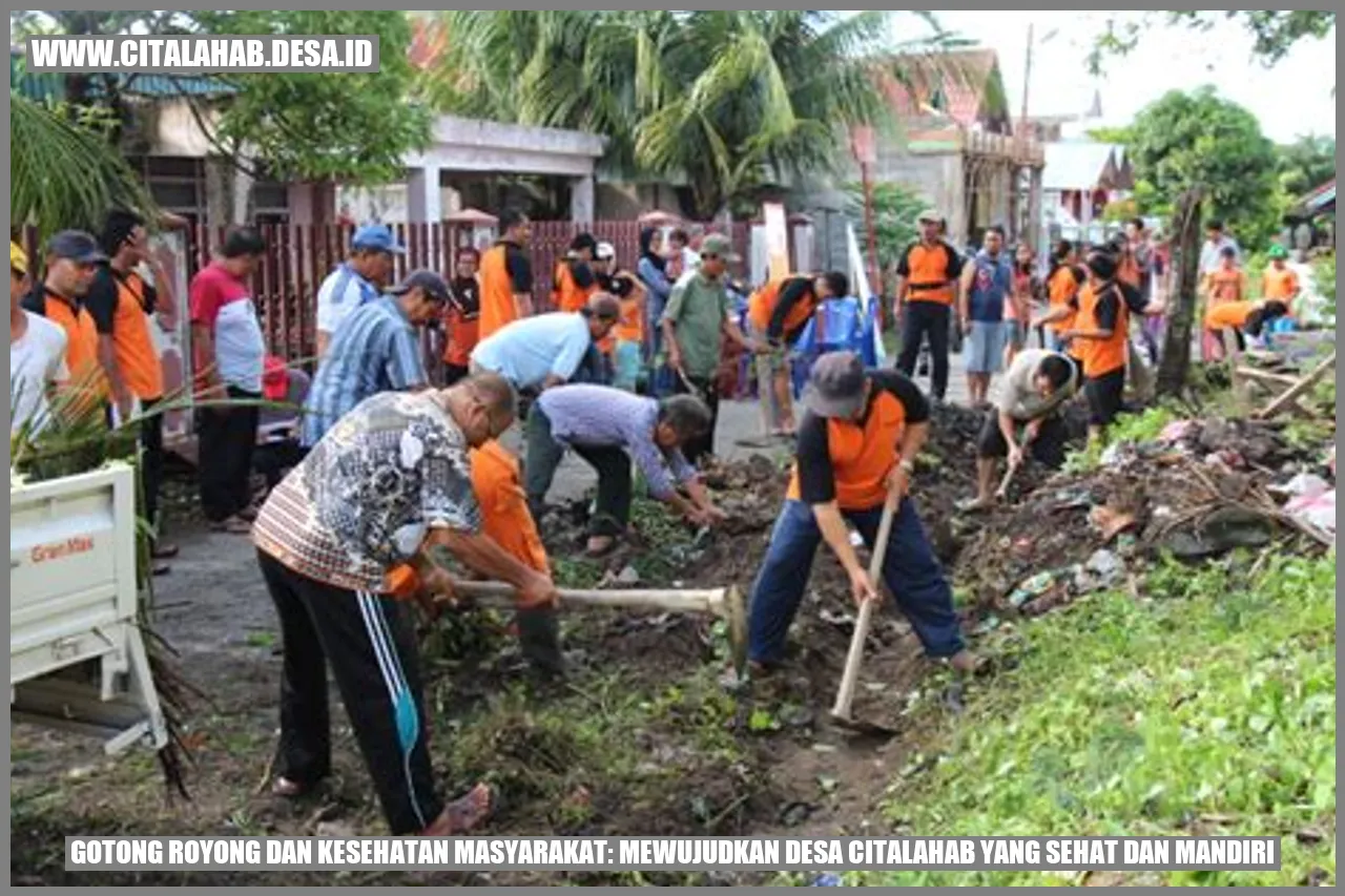 Gotong Royong dan Kesehatan Masyarakat: Mewujudkan Desa Citalahab yang Sehat dan Mandiri