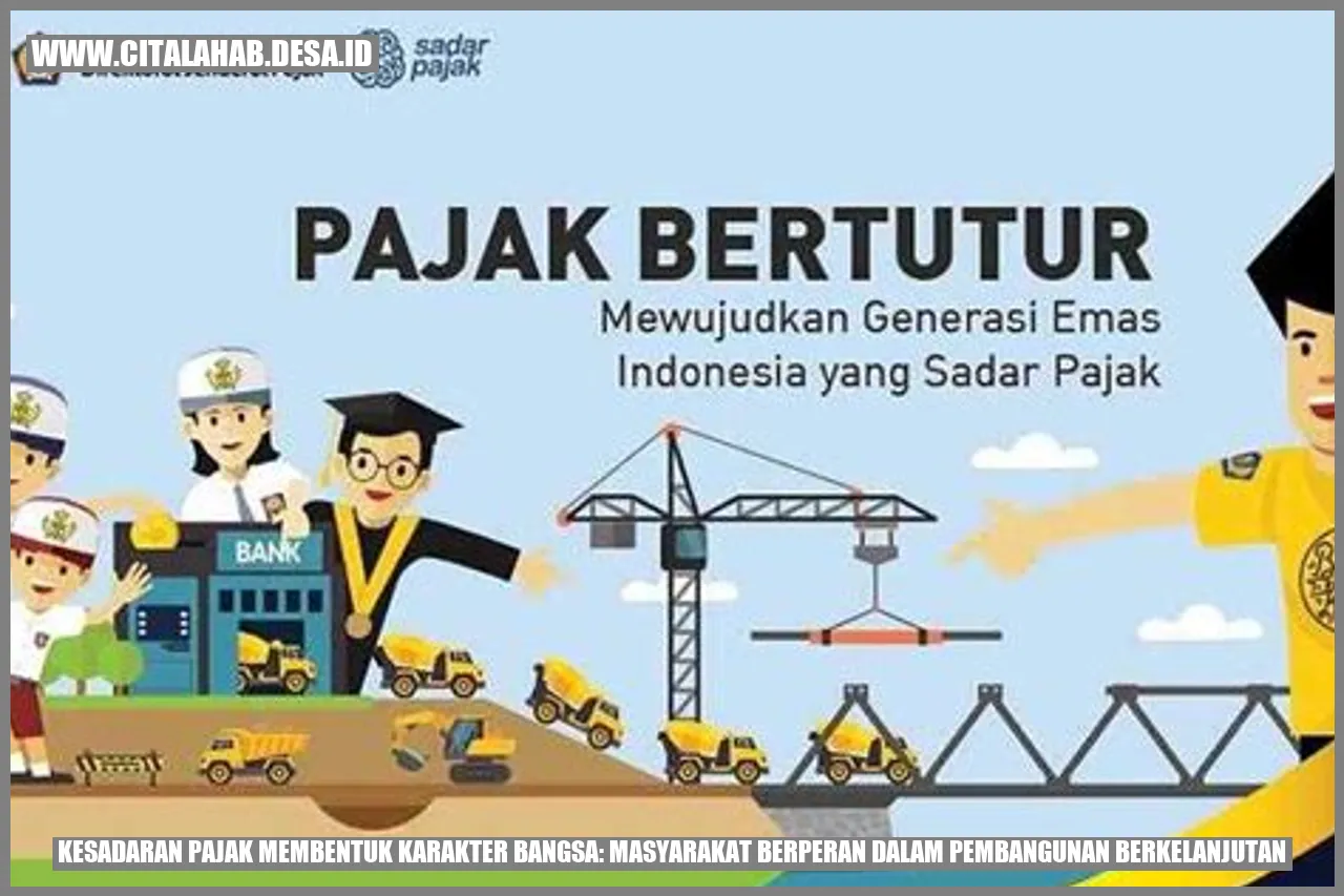 Kesadaran Pajak Membentuk Karakter Bangsa: Masyarakat Berperan dalam Pembangunan Berkelanjutan