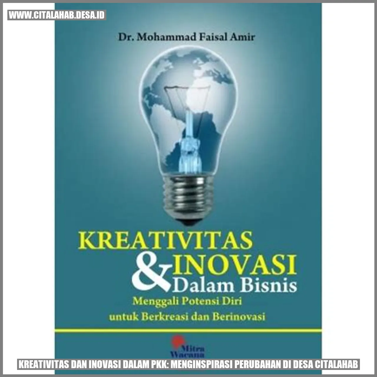 Kreativitas dan Inovasi dalam PKK: Menginspirasi Perubahan di Desa Citalahab