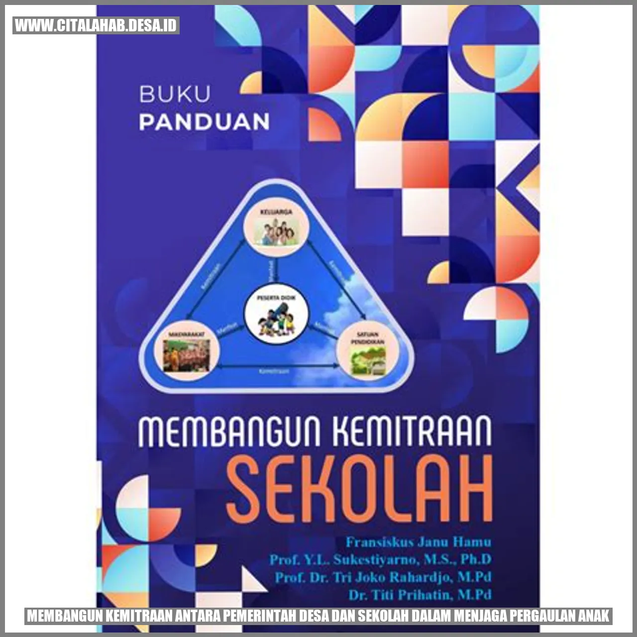 Membangun Kemitraan antara Pemerintah Desa dan Sekolah dalam Menjaga Pergaulan Anak