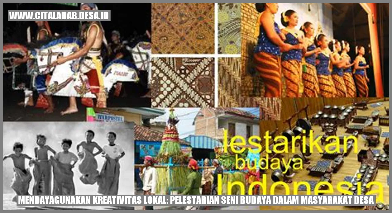 Mendayagunakan Kreativitas Lokal: Pelestarian Seni Budaya dalam Masyarakat Desa