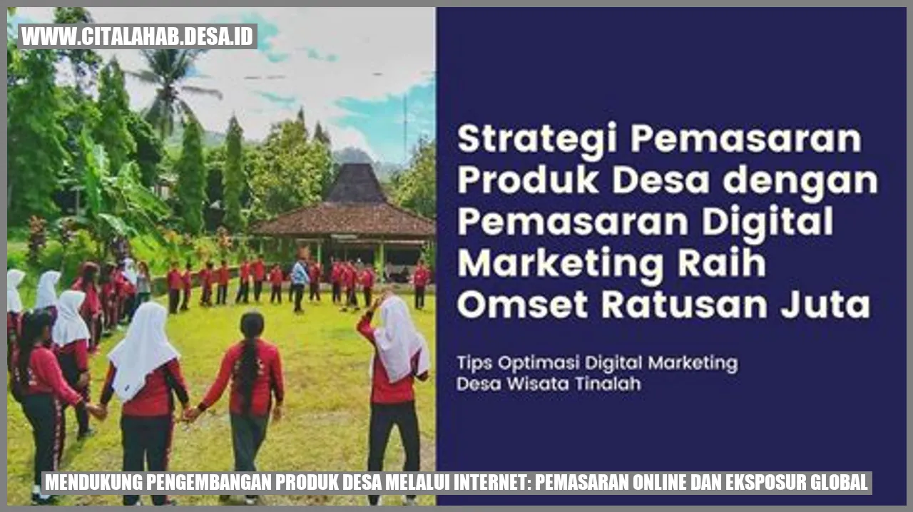 Mendukung Pengembangan Produk Desa melalui Internet: Pemasaran Online dan Eksposur Global