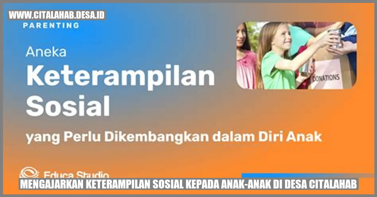 Keterampilan Sosial Anak Desa Citlahab