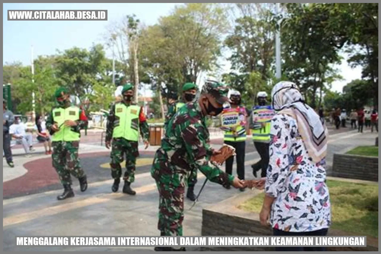 Menggalang Kerjasama Internasional dalam Meningkatkan Keamanan Lingkungan