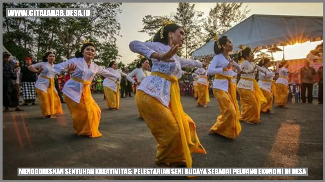 Menggoreskan Sentuhan Kreativitas: Pelestarian Seni Budaya sebagai Peluang Ekonomi di Desa