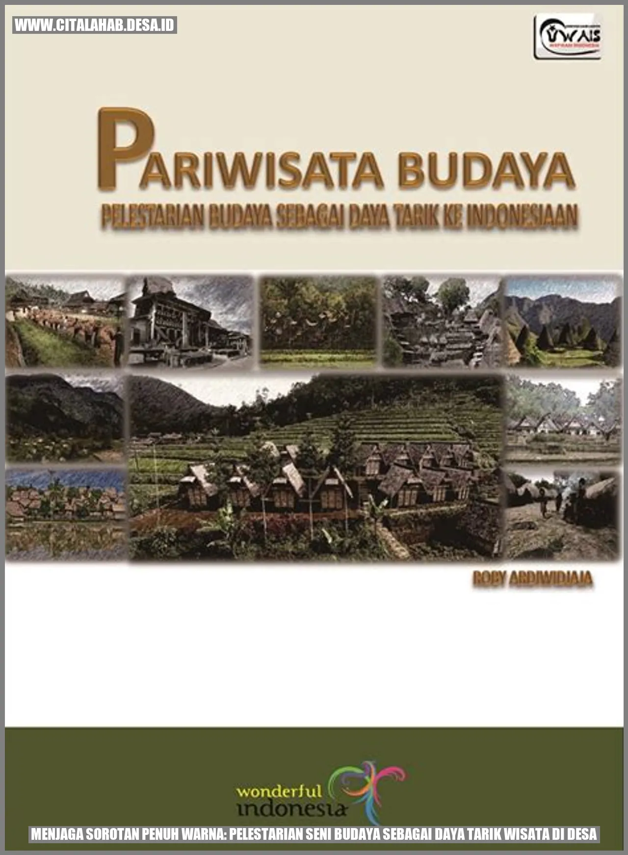 Menjaga Sorotan Penuh Warna: Pelestarian Seni Budaya sebagai Daya Tarik Wisata di Desa