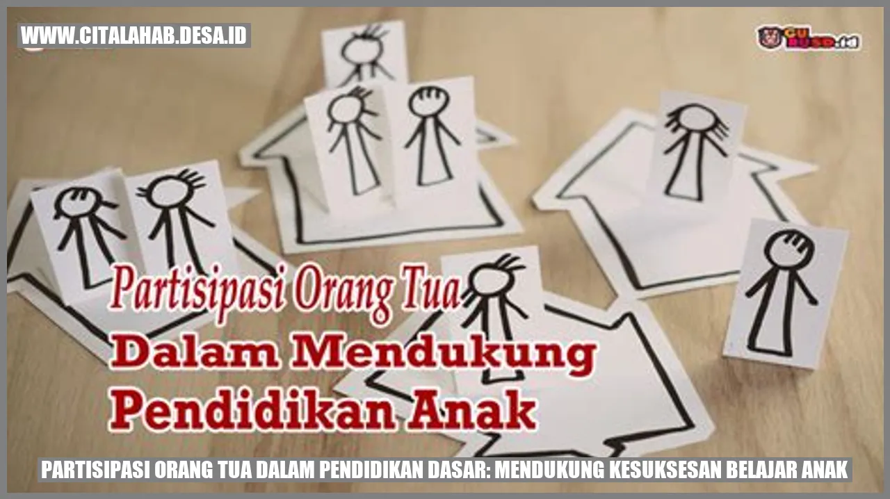 Partisipasi Orang Tua dalam Pendidikan Dasar: Mendukung Kesuksesan Belajar Anak