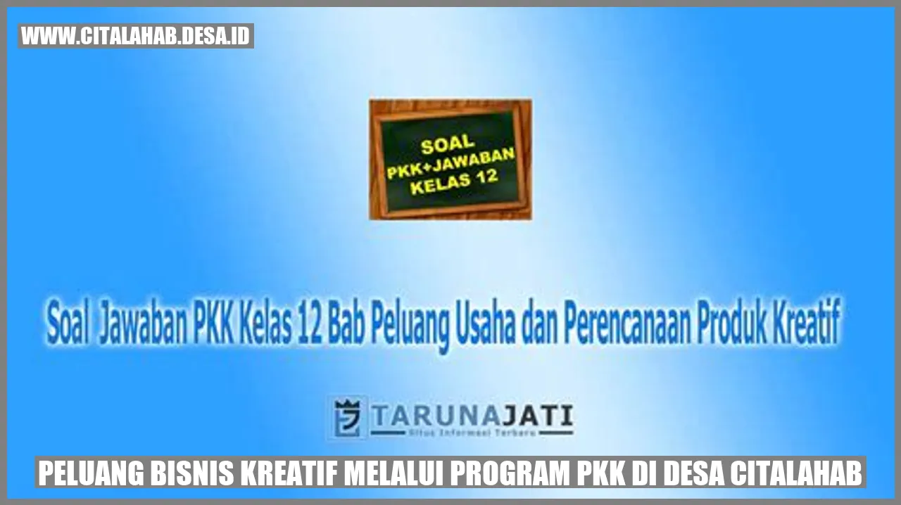 Peluang Bisnis Kreatif melalui Program PKK di Desa Citalahab