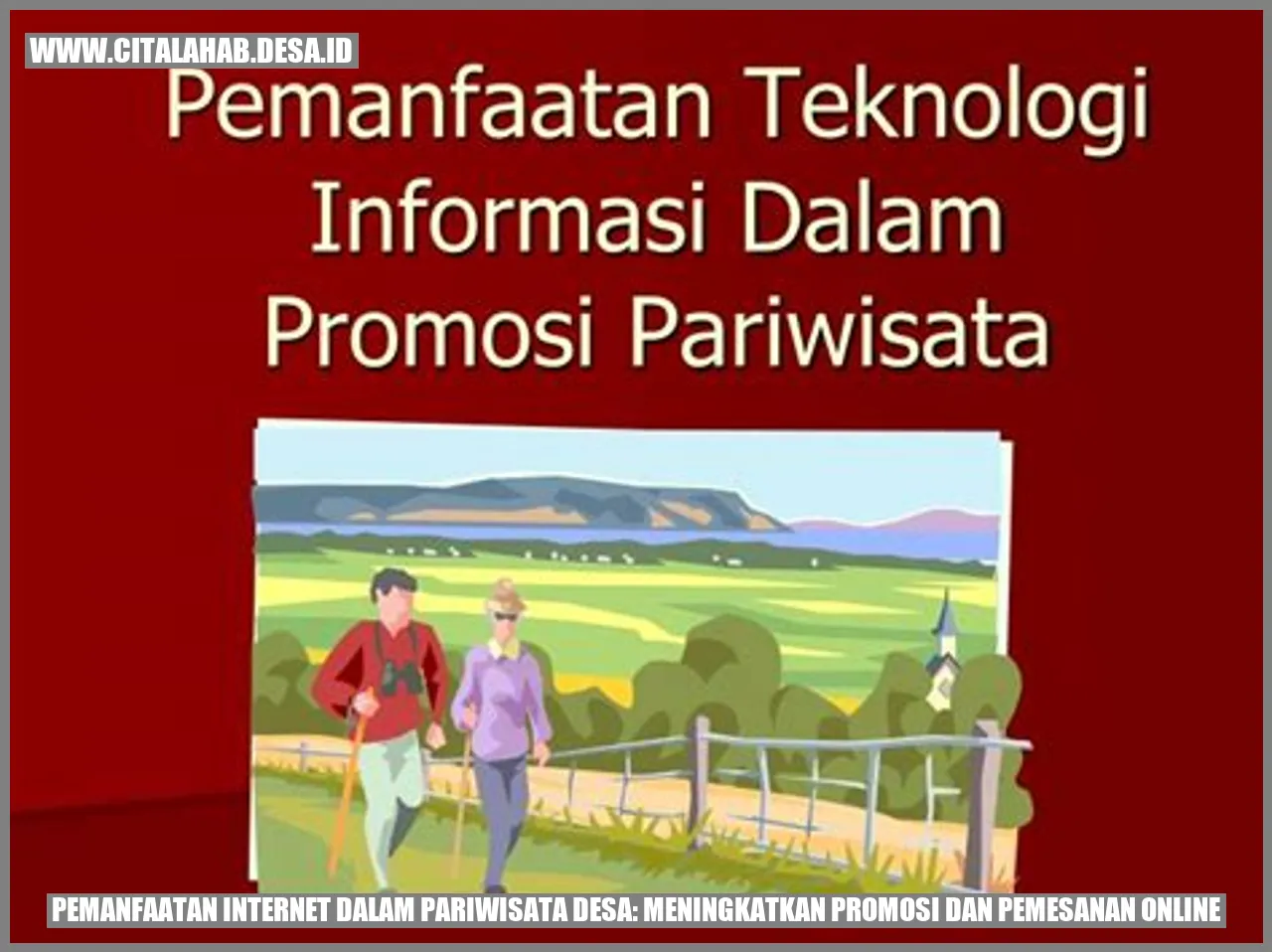 Pemanfaatan Internet dalam Pariwisata Desa: Meningkatkan Promosi dan Pemesanan Online