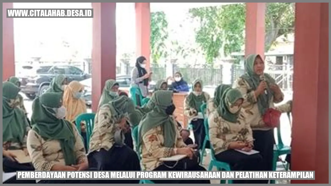 Pemberdayaan Potensi Desa melalui Program Kewirausahaan dan Pelatihan Keterampilan