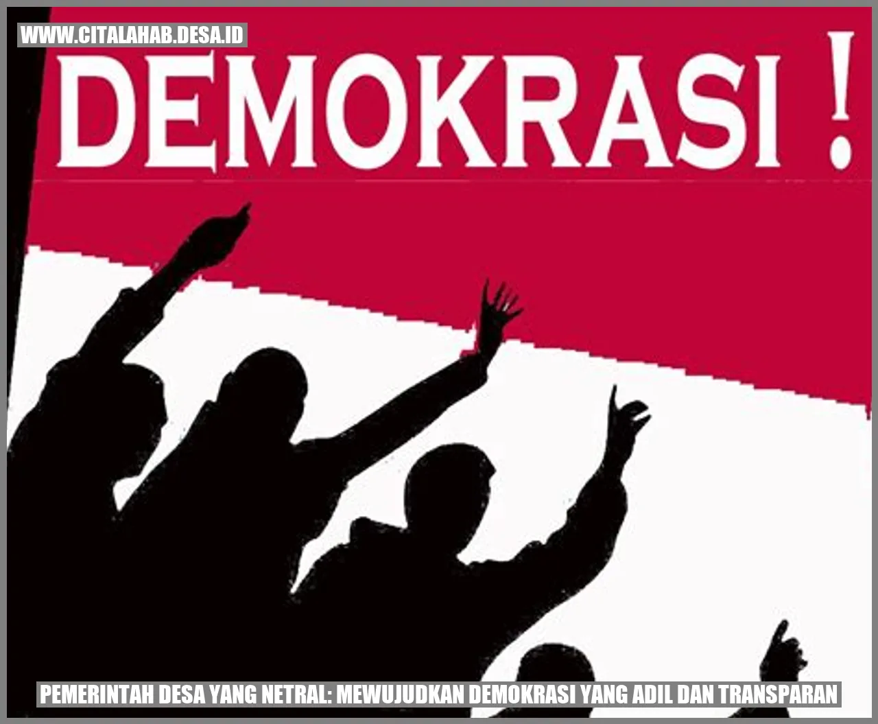 Pemerintah Desa yang Netral: Mewujudkan Demokrasi yang Adil dan Transparan