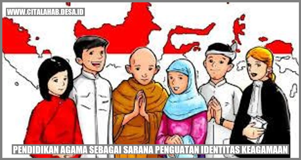 Pendidikan Agama sebagai Sarana Penguatan Identitas Keagamaan