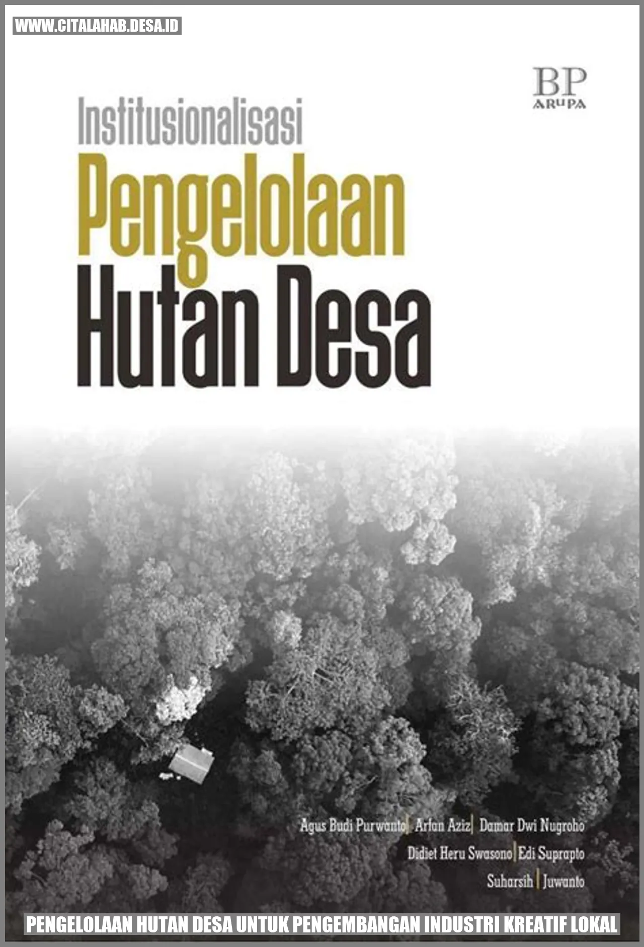 Pengelolaan Hutan Desa untuk Pengembangan Industri Kreatif Lokal