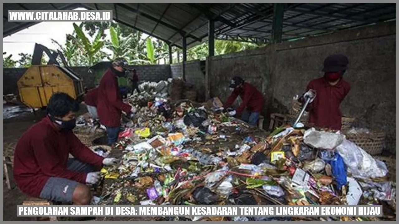 Pengolahan Sampah di Desa: Membangun Kesadaran tentang Lingkaran Ekonomi Hijau