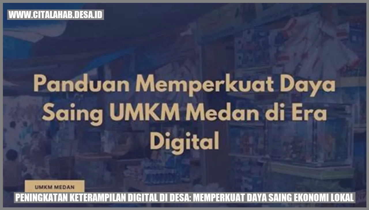 Peningkatan Keterampilan Digital di Desa: Memperkuat Daya Saing Ekonomi Lokal