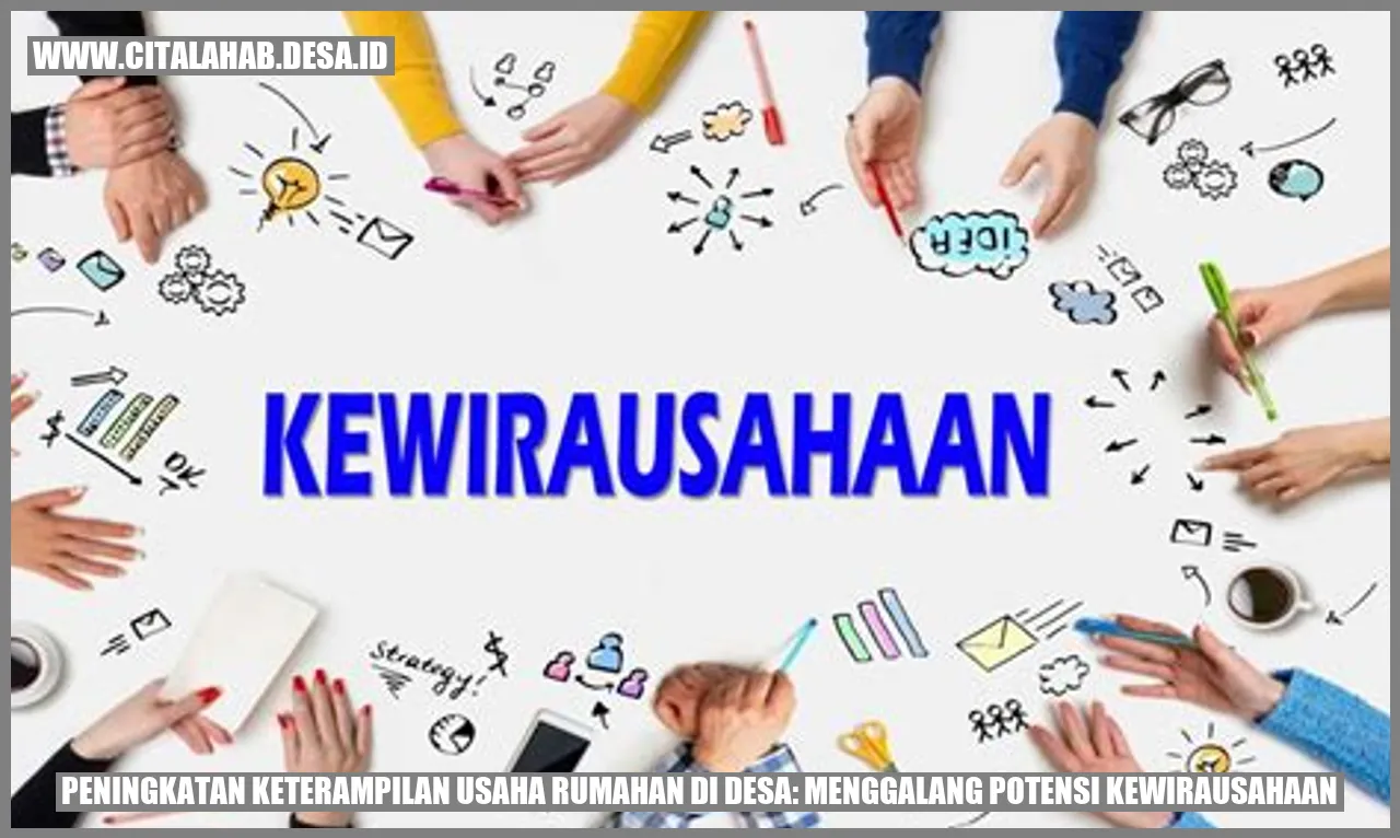 Peningkatan Keterampilan Usaha Rumahan di Desa: Menggalang Potensi Kewirausahaan