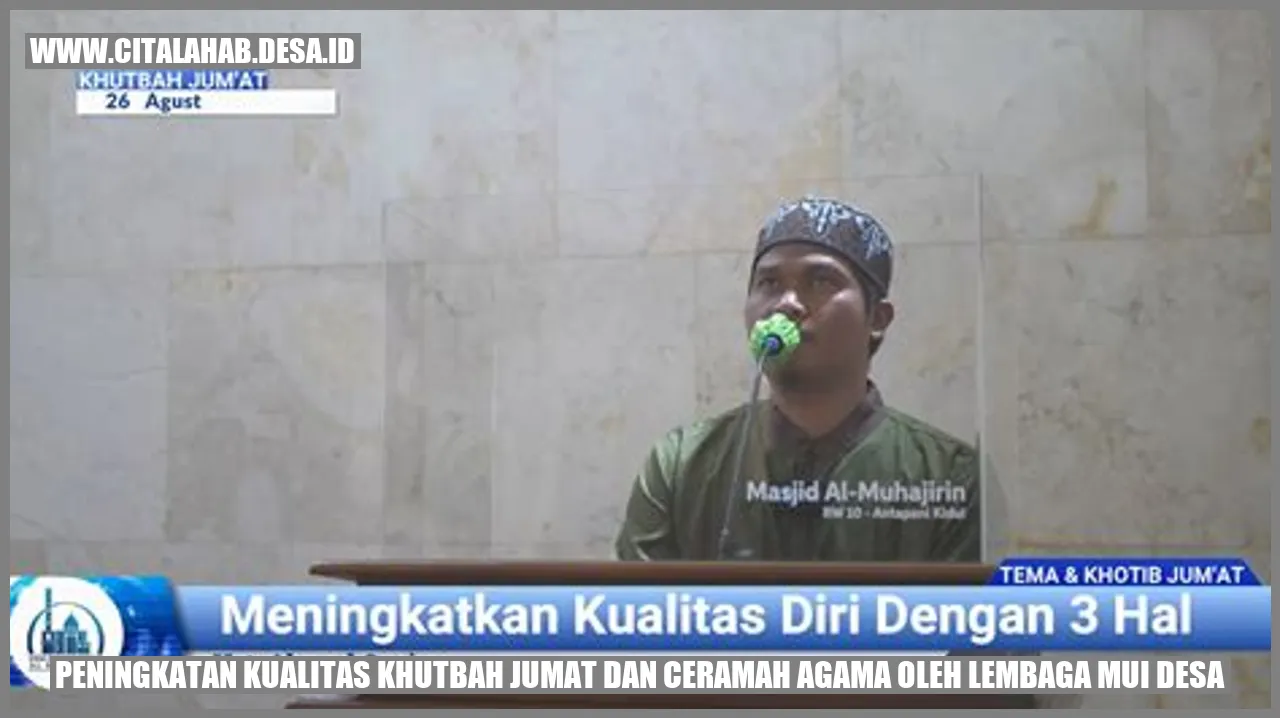 Peningkatan Kualitas Khutbah Jumat dan Ceramah Agama oleh Lembaga MUI Desa