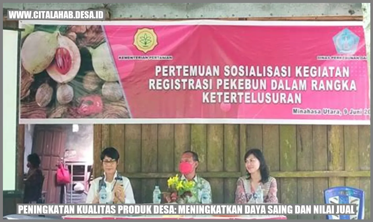 Peningkatan Kualitas Produk Desa: Meningkatkan Daya Saing dan Nilai Jual