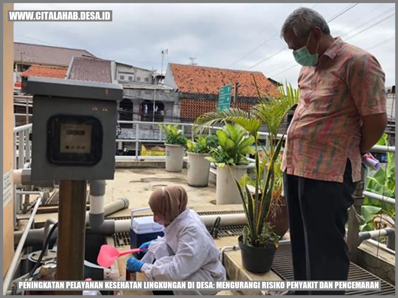 Peningkatan Pelayanan Kesehatan Lingkungan di Desa: Mengurangi Risiko Penyakit dan Pencemaran