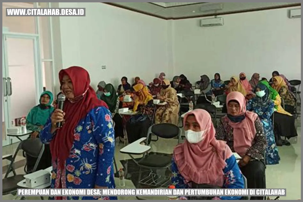 Perempuan dan Ekonomi Desa: Mendorong Kemandirian dan Pertumbuhan Ekonomi di citalahab